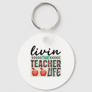 Teacher Art Living That Teacher Life Key Ring