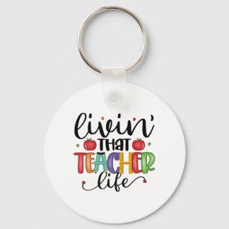 Teacher Art Living That Teacher Life Key Ring