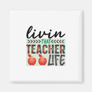 Teacher Art Living That Teacher Life Magnet