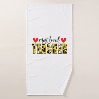 Teacher Art Most Loved Teacher Bath Towel