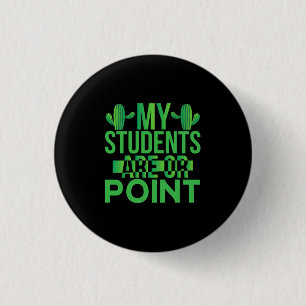 Teacher Art My Students Are On Point 3 Cm Round Badge