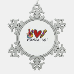 Teacher Art Peace Love Teach Snowflake Pewter Christmas Ornament