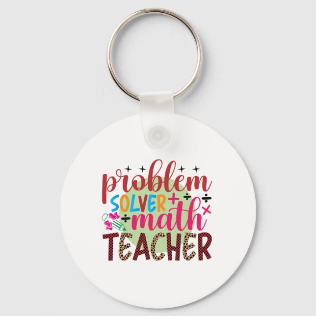 Teacher Art Problem Solver Math Teacher Key Ring (Front)