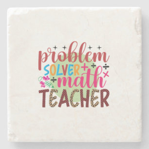 Teacher Art Problem Solver Math Teacher Stone Coaster