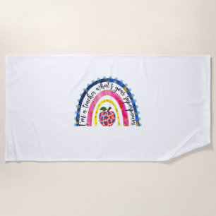 Teacher Art Proud I Am A Teacher Beach Towel