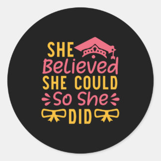 Teacher Art She Believed She Could So She Did Classic Round Sticker