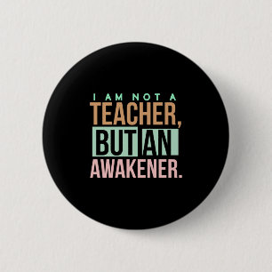 Teacher Art Teacher An Awakener 6 Cm Round Badge