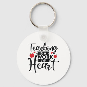 Teacher Art Teaching Is A Work Of Heart Key Ring