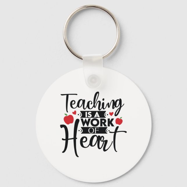 Teacher Art Teaching Is A Work Of Heart Key Ring (Front)