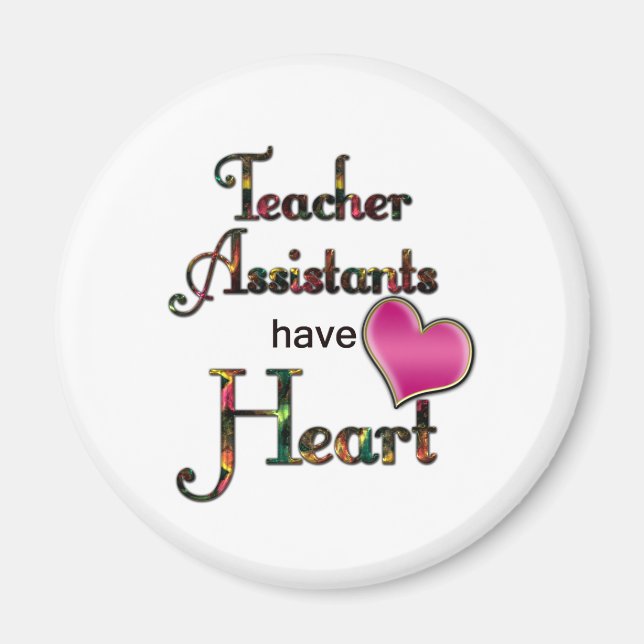 Teacher Assistants Have Heart Magnet (Front)