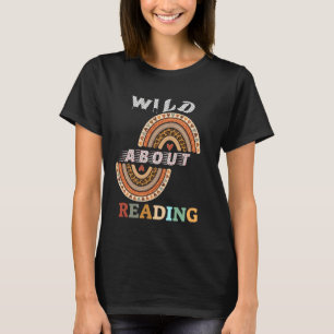 Teacher Back To School Wild About Reading Students T-Shirt