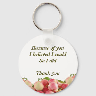 Teacher   BECAUSE OF YOU I BELIEVED I COULD Key Ring