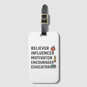 TEACHER Believer Influencer Motivator Encourager  Luggage Tag