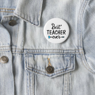 TEACHER - Best Ever 6 Cm Round Badge