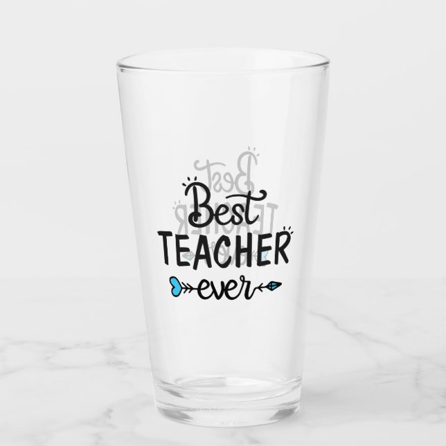 TEACHER - Best Ever Glass (Front)