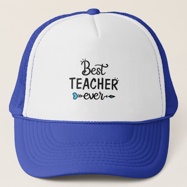 TEACHER - Best Ever Trucker Hat (Front)
