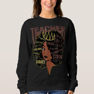 Teacher Black Afro Melanin Queen African Black His Sweatshirt