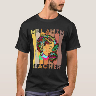Teacher Black Girl Magic Melanin Teachers Back To T-Shirt