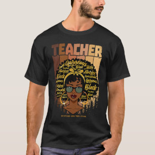 Teacher Black History Month  Black Woman Teacher S T-Shirt