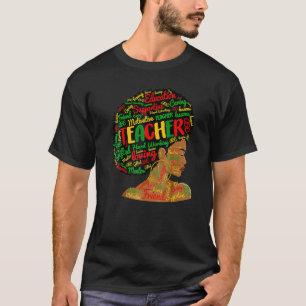 Teacher Black History Queen Melanin Afro African P T-Shirt
