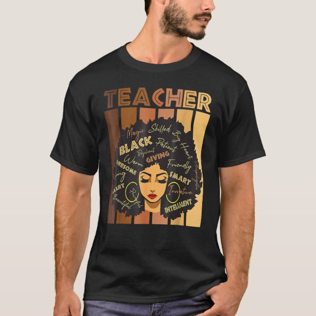 Teacher Black Women Black History Queen Melanin Af T-Shirt (Front)