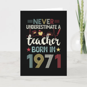 Teacher born in 1971 50th Birthday Gift Teaching Card