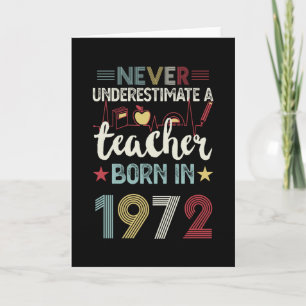 Teacher born in 1972 50th Birthday Gift Teaching Card