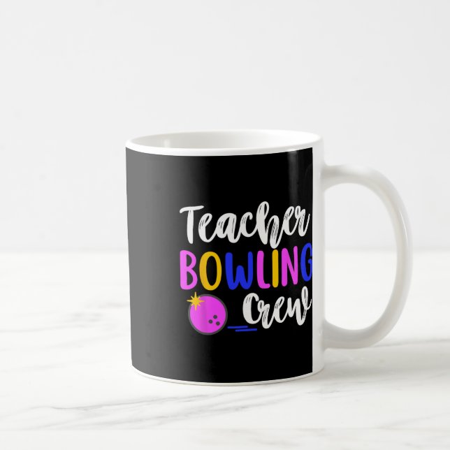 Teacher Bowling Crew Funny Group Matching  Coffee Mug (Right)