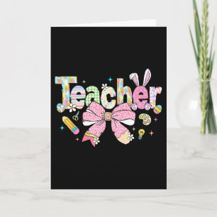 Teacher Bunny Bow Coquette Pencil Easter Days Eggs Card
