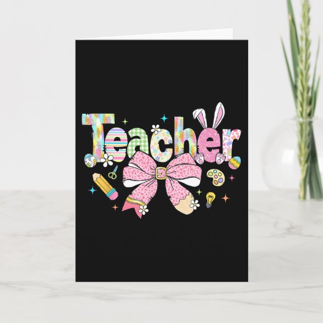 Teacher Bunny Bow Coquette Pencil Easter Days Eggs Card (Front)