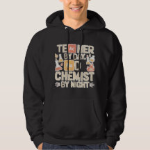 TEACHER BY DAY BAD CHEMIST BY NIGHT HOODIE 