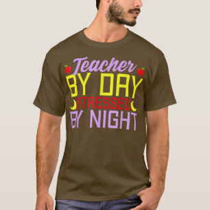 Teacher By Day Stressed By Night Humourous Funny M T-Shirt