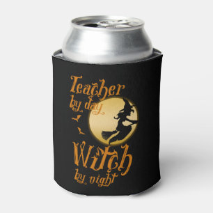 Teacher By Day Witch By Night Halloween Can Cooler