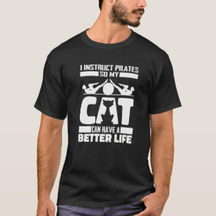 Teacher Cat Workout Reformer - Lessons Pilates Ins T-Shirt