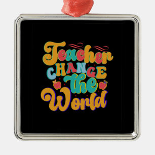 Teacher Change The World Metal Tree Decoration