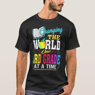 Teacher Changing World One 3rd Grader At A Time T-Shirt