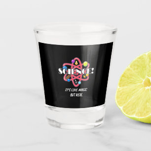 Teacher Chemistry Science Is Like Magic But Real Shot Glass