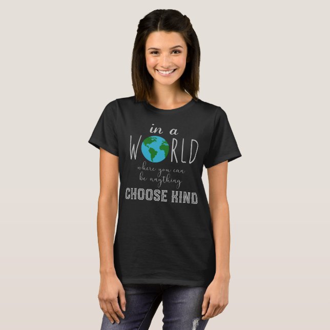 Teacher Choose Kind Shirt - Anti-Bullying Message (Front Full)