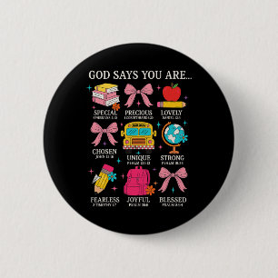 Teacher Christian God Says I Am Faith Religious Bi 6 Cm Round Badge