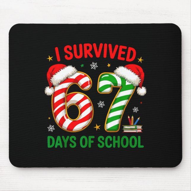 Teacher Christmas Funny Meme I Survived 67 Days Of Mouse Mat (Front)