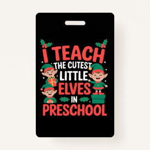 Teacher Christmas I Teach Cutest Elves Preschool ID Badge
