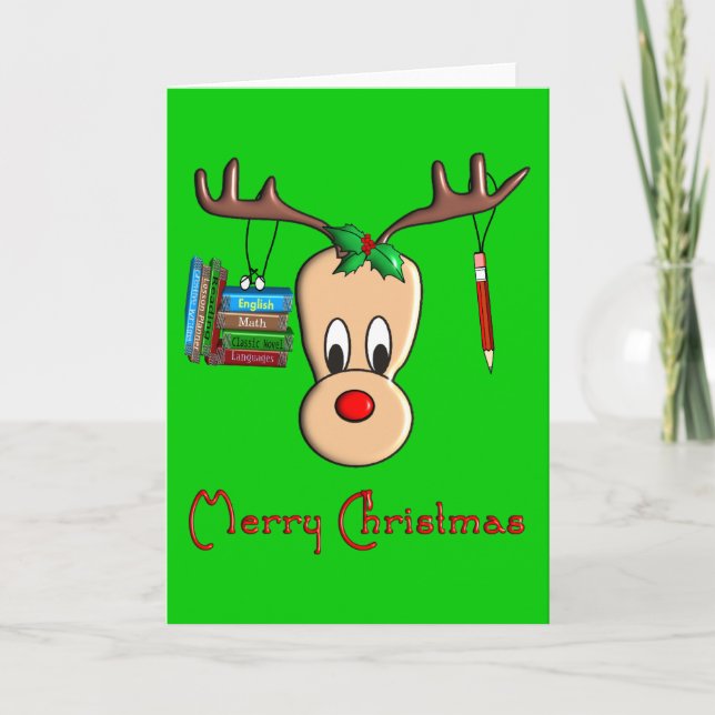 Teacher Christmas Reindeer--Adorable Gifts Holiday Card (Front)