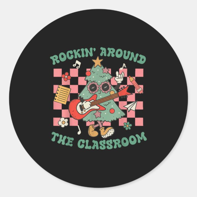 Teacher Christmas Rockin' Around The Clroom Men Wo Classic Round Sticker (Front)