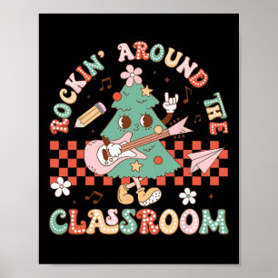 Teacher Christmas Rockin' Around The Clroom Xmas 2 Poster