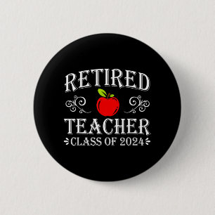 Teacher Cl Of 2024 Retirement Last Day Of School 6 Cm Round Badge
