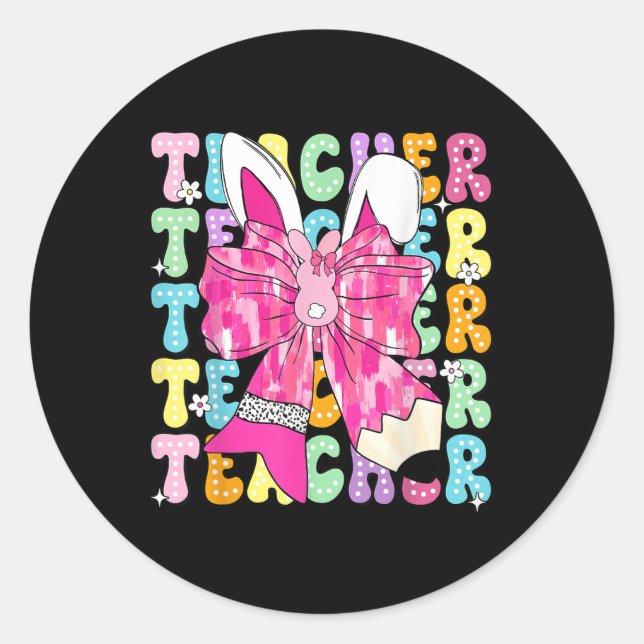 Teacher Coquette Bow Bunny Ears Rabbit Easter Day  Classic Round Sticker (Front)