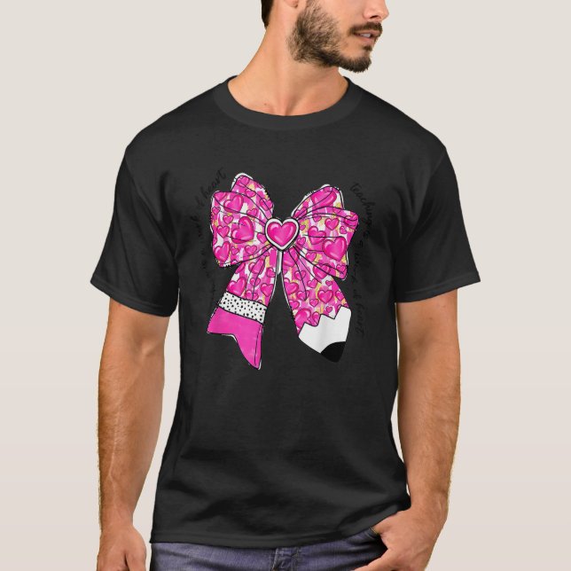 Teacher Coquette Bow Pencil Teaching A Work Of Hea T-Shirt (Front)