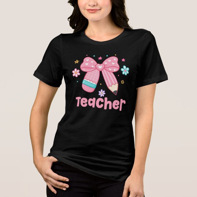 Teacher, Coquette Pencil Bow Tri-Blend Shirt (Front)