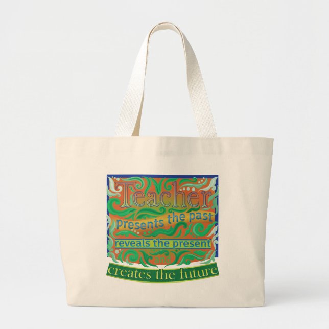 Teacher create the future / Teacher Appreciation   Large Tote Bag (Front)
