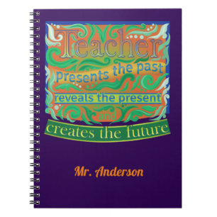 Teacher create the future / Teacher Appreciation Notebook